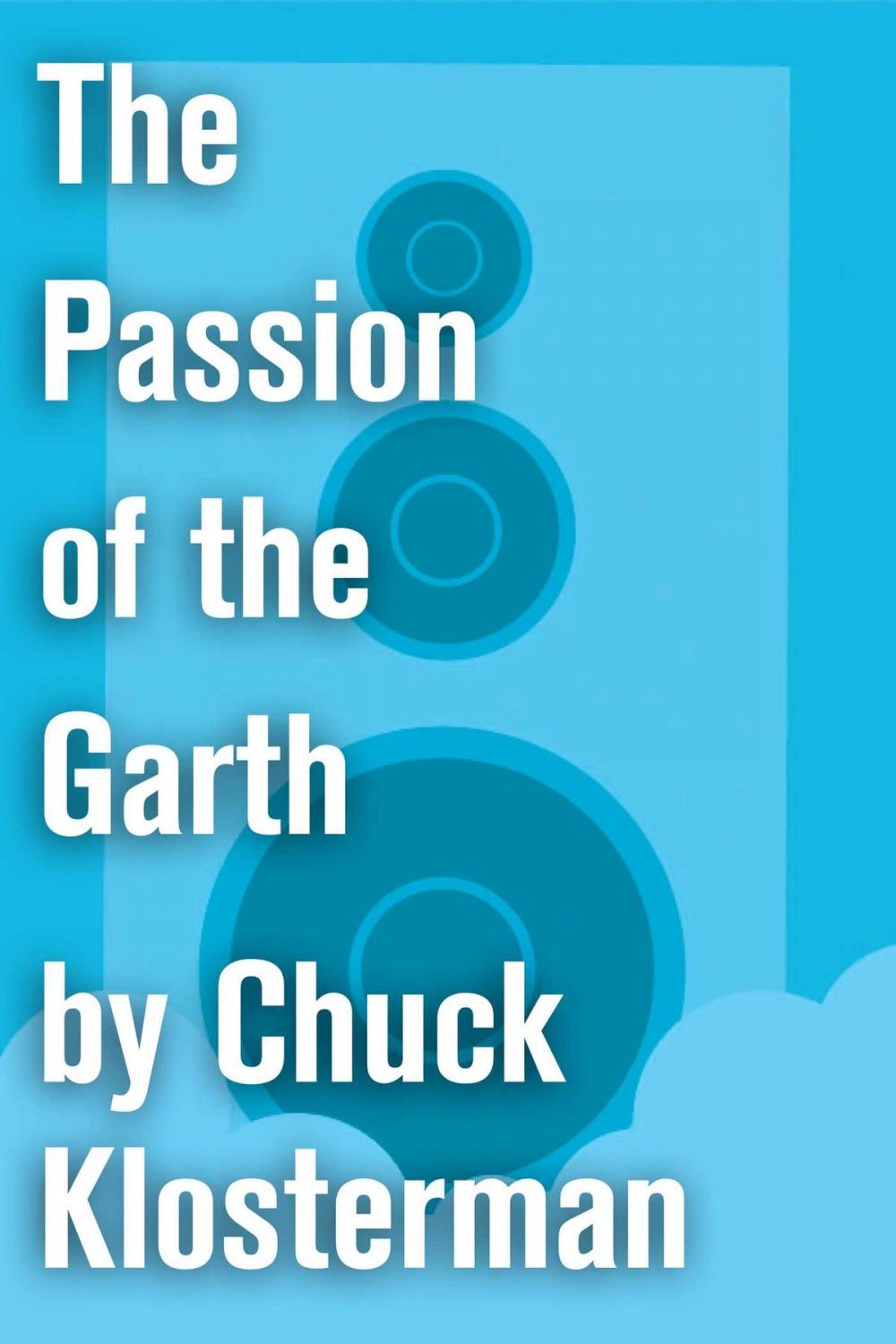 Big bigCover of The Passion of the Garth