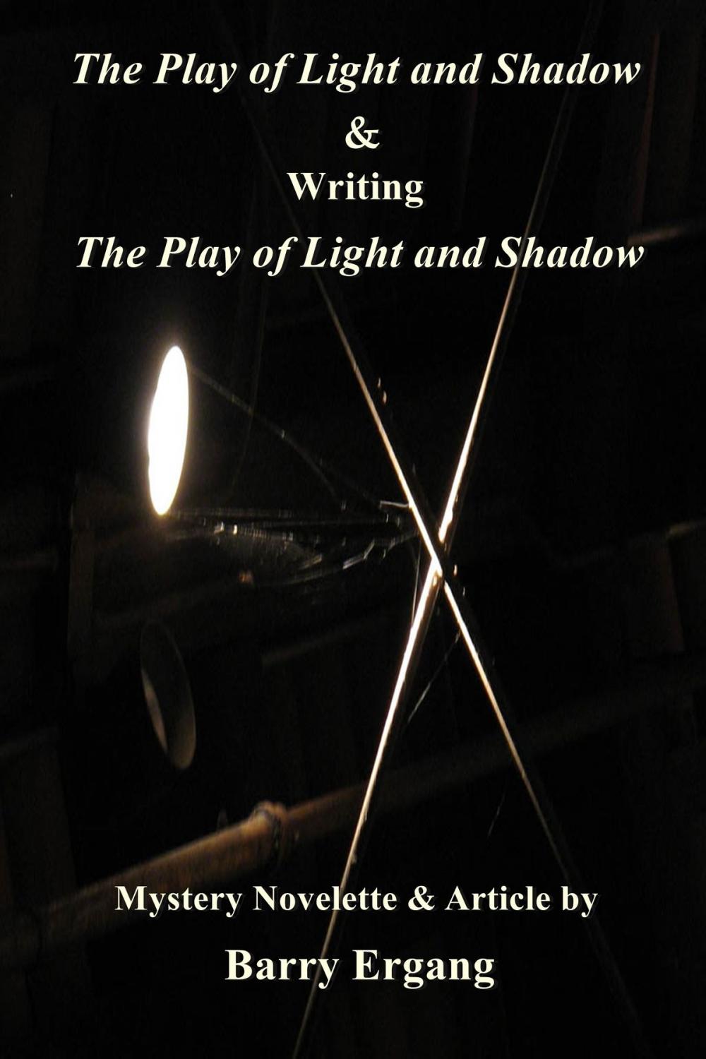 Big bigCover of The Play of Light and Shadow & "Writing 'The Play of Light and Shadow'"