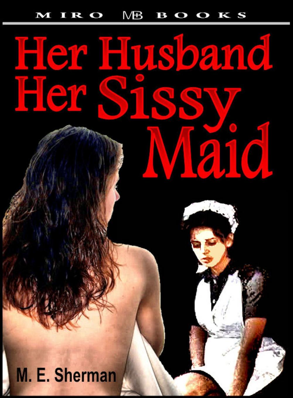 Big bigCover of Her Husband her Sissy Maid