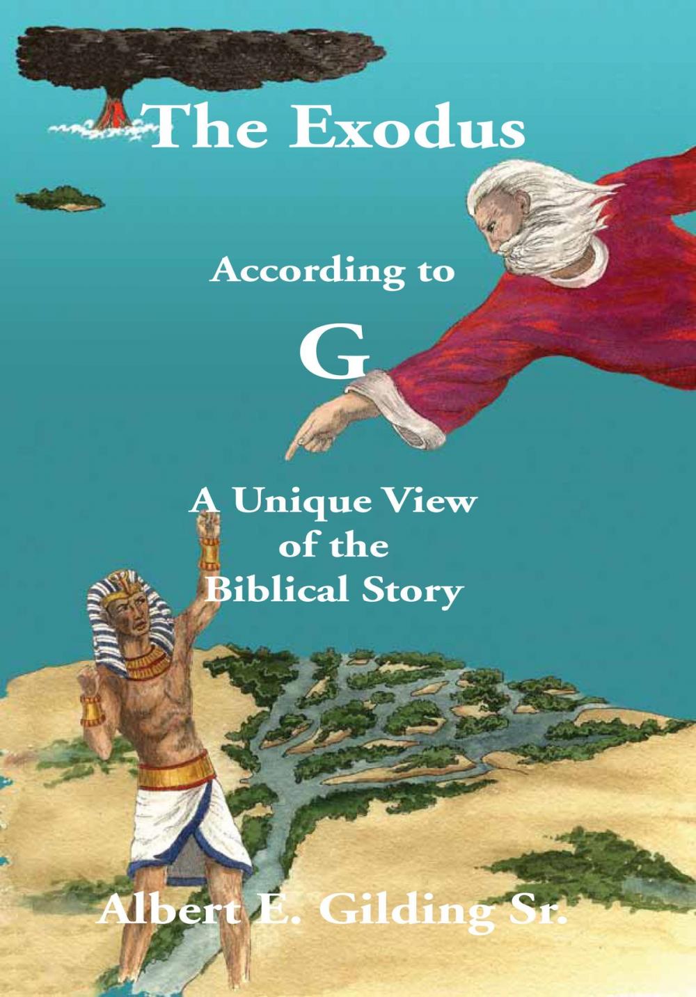Big bigCover of The Exodus According to G: A Unique View of the Biblical Story