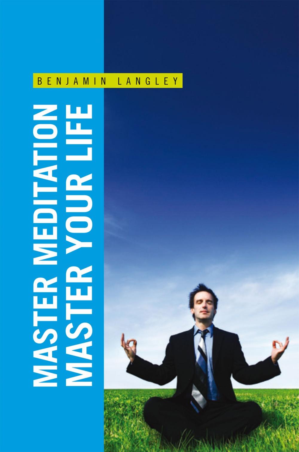 Big bigCover of Master Meditation, Master Your Life