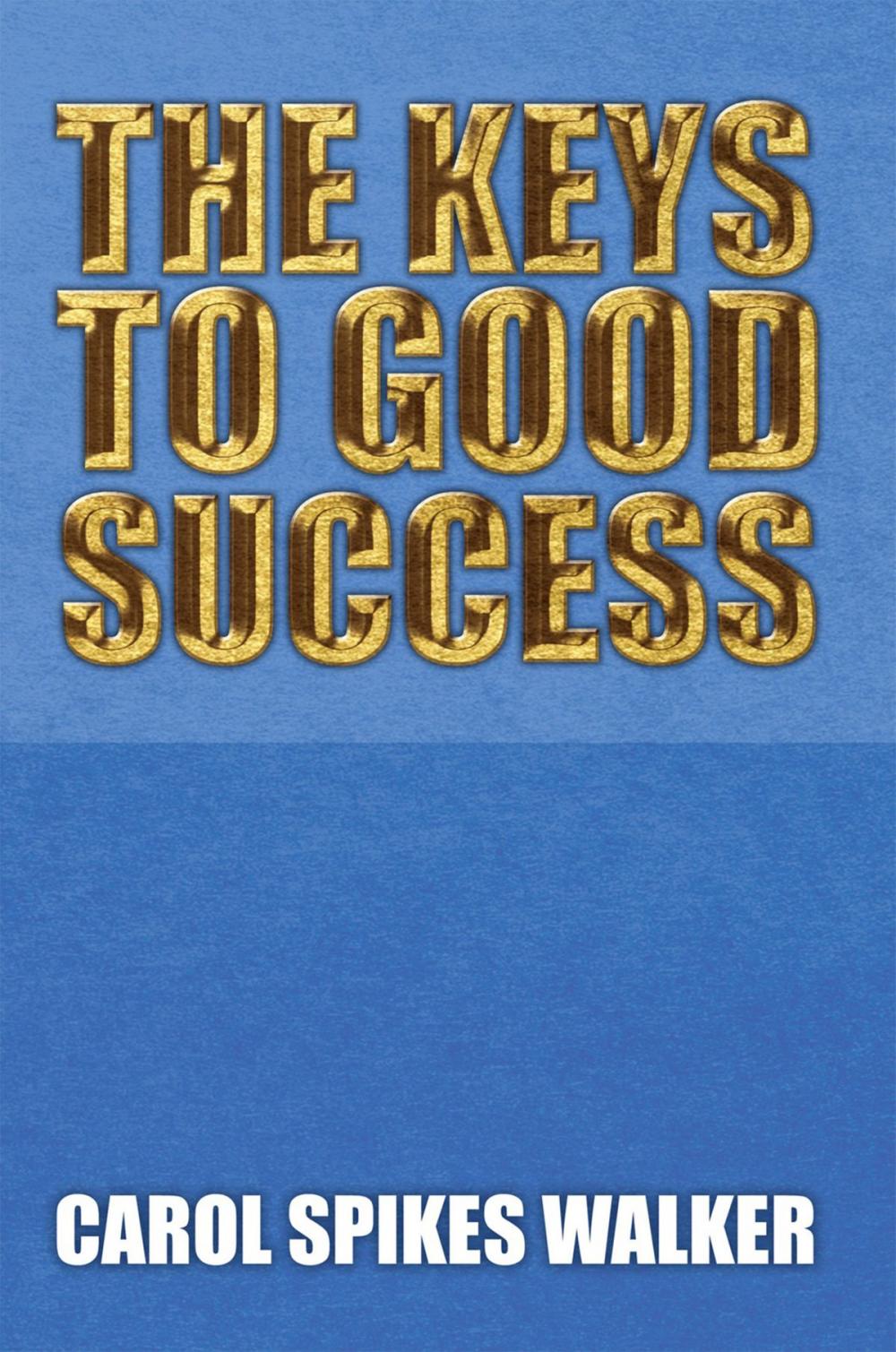 Big bigCover of The Keys to Good Success