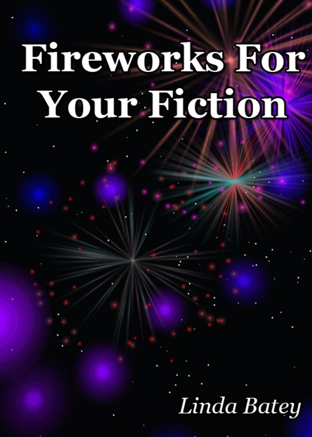 Big bigCover of Fireworks for Your Fiction