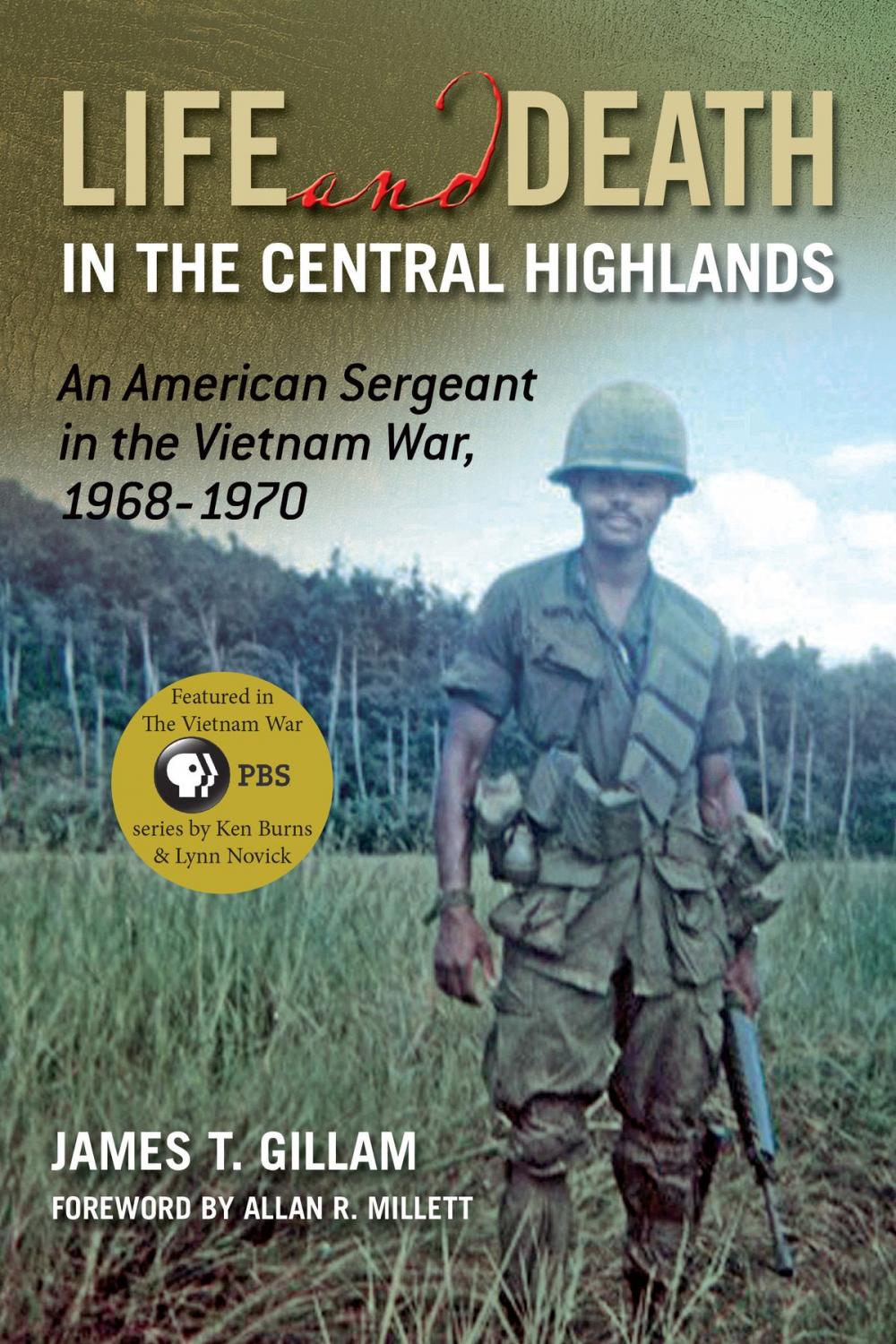 Big bigCover of Life and Death in the Central Highlands: An American Sergeant in the Vietnam War 1968-1970