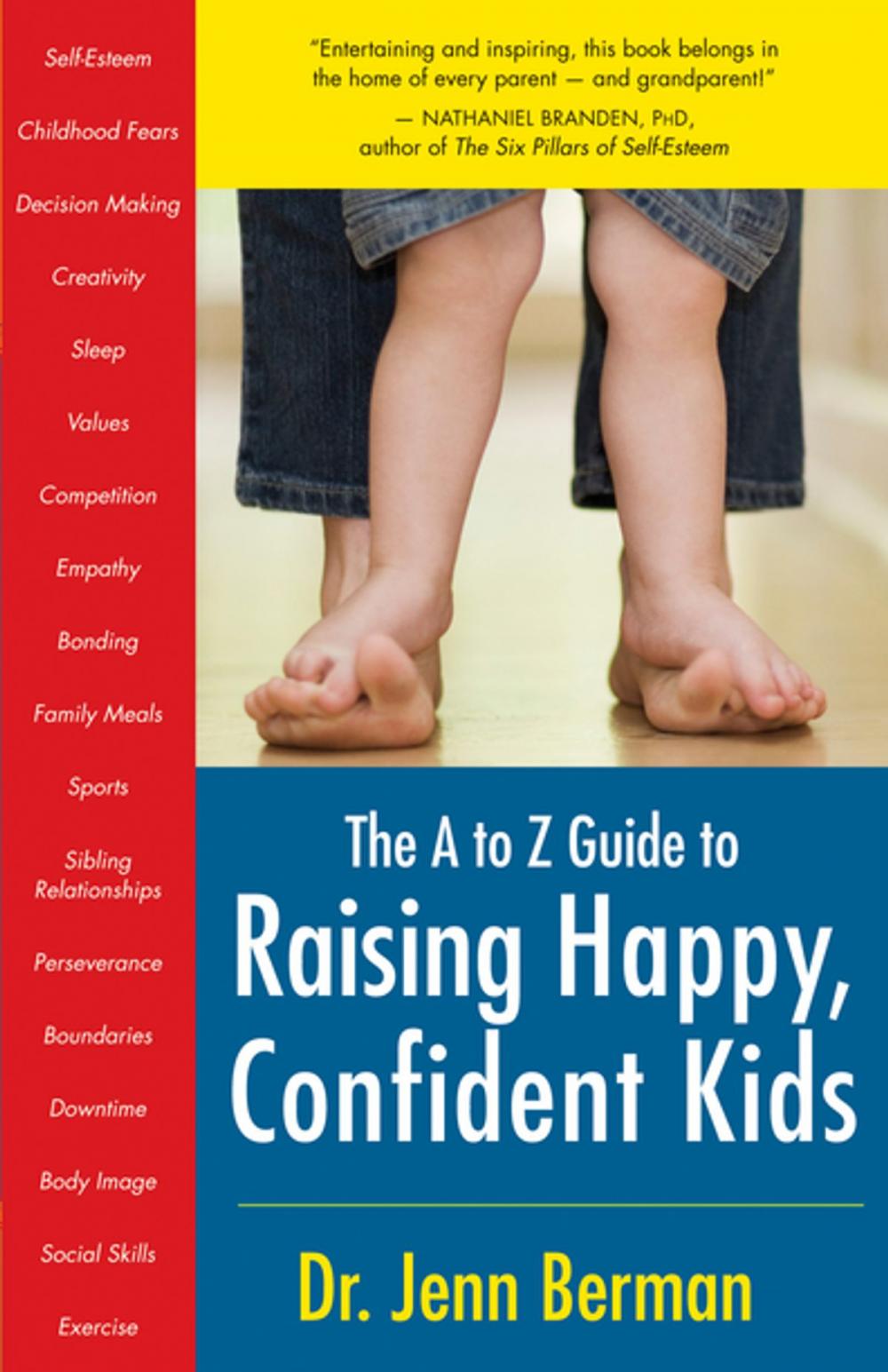 Big bigCover of The to Z Guide to Raising Happy, Confident Kids