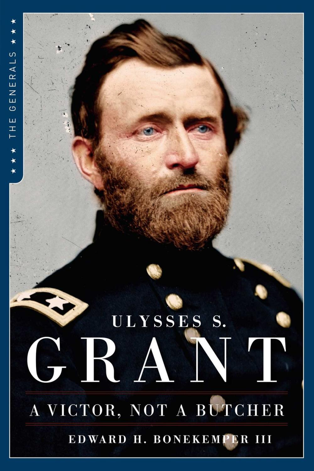 Big bigCover of Ulysses S. Grant: A Victor, Not a Butcher