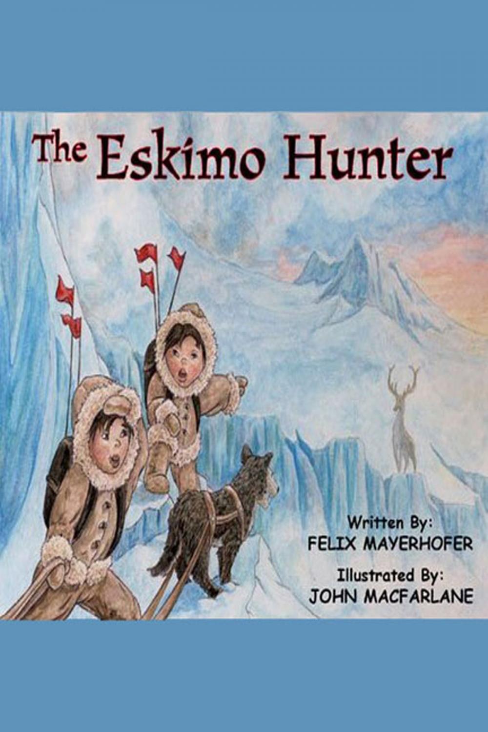 Big bigCover of The Eskimo Hunter