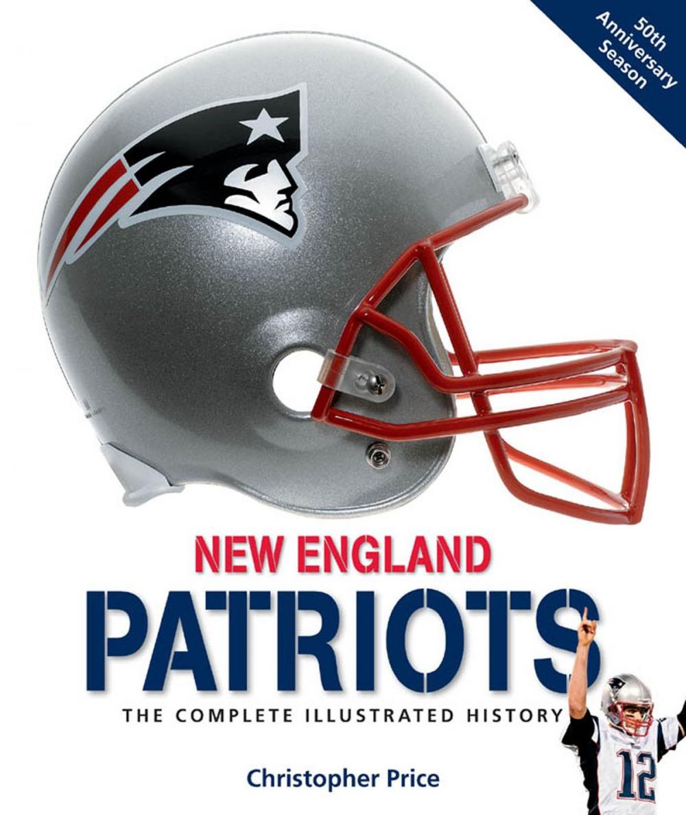 Big bigCover of New England Patriots: The Complete Illustrated History