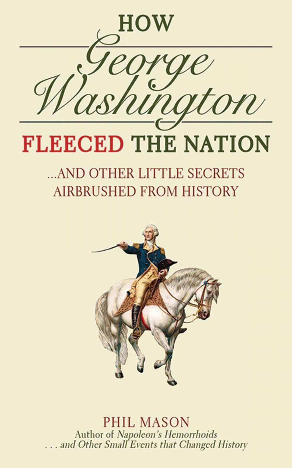 Big bigCover of How George Washington Fleeced the Nation