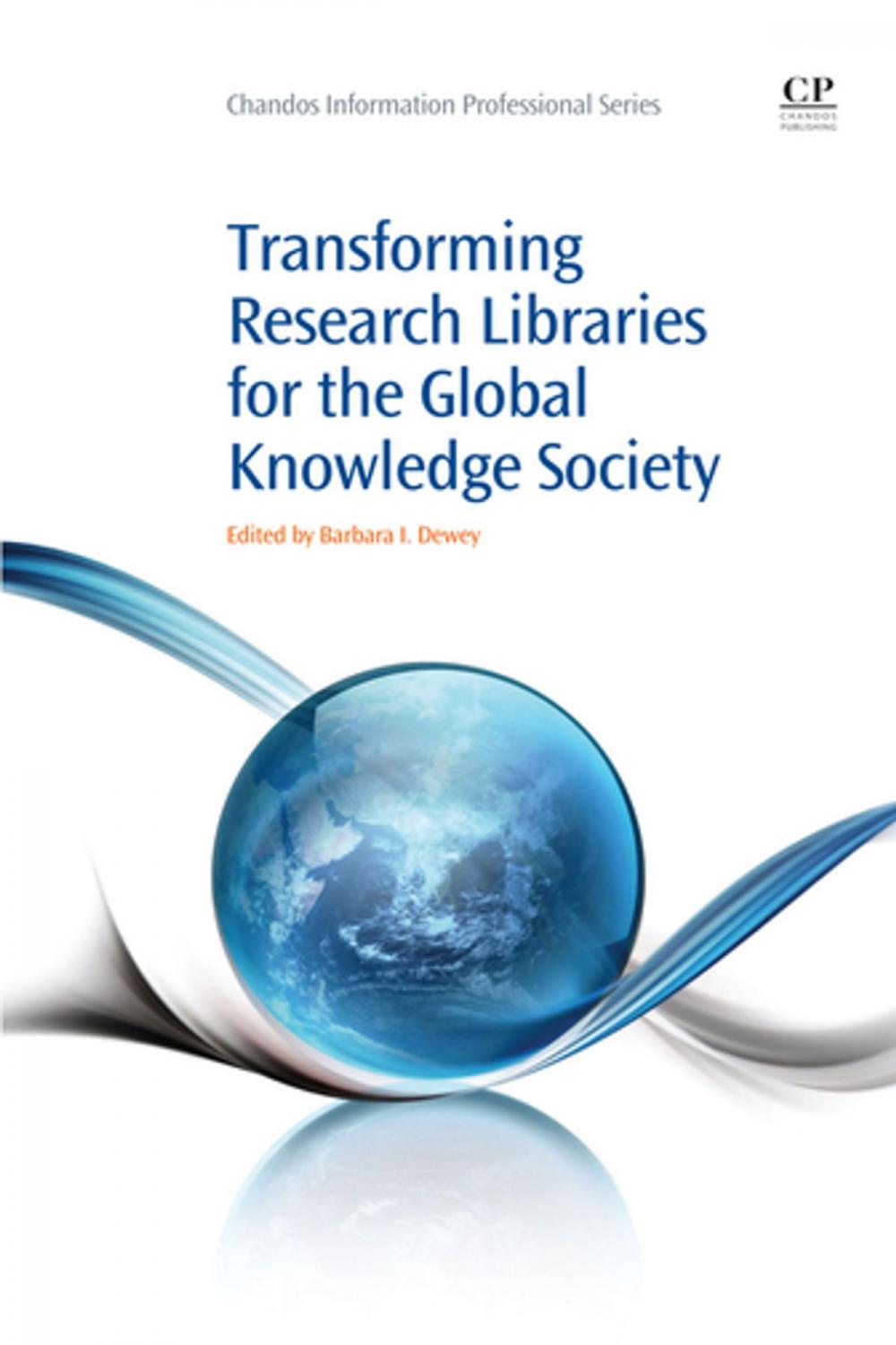 Big bigCover of Transforming Research Libraries for the Global Knowledge Society