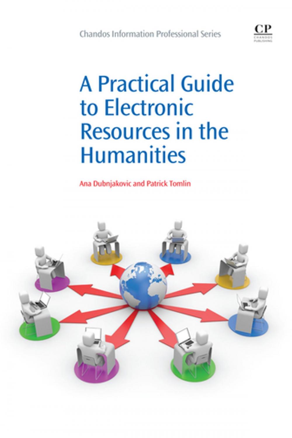 Big bigCover of A Practical Guide to Electronic Resources in the Humanities