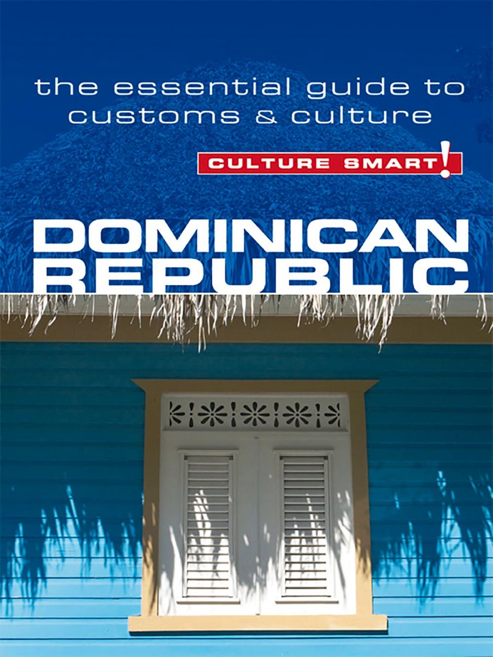 Big bigCover of Dominican Republic - Culture Smart!