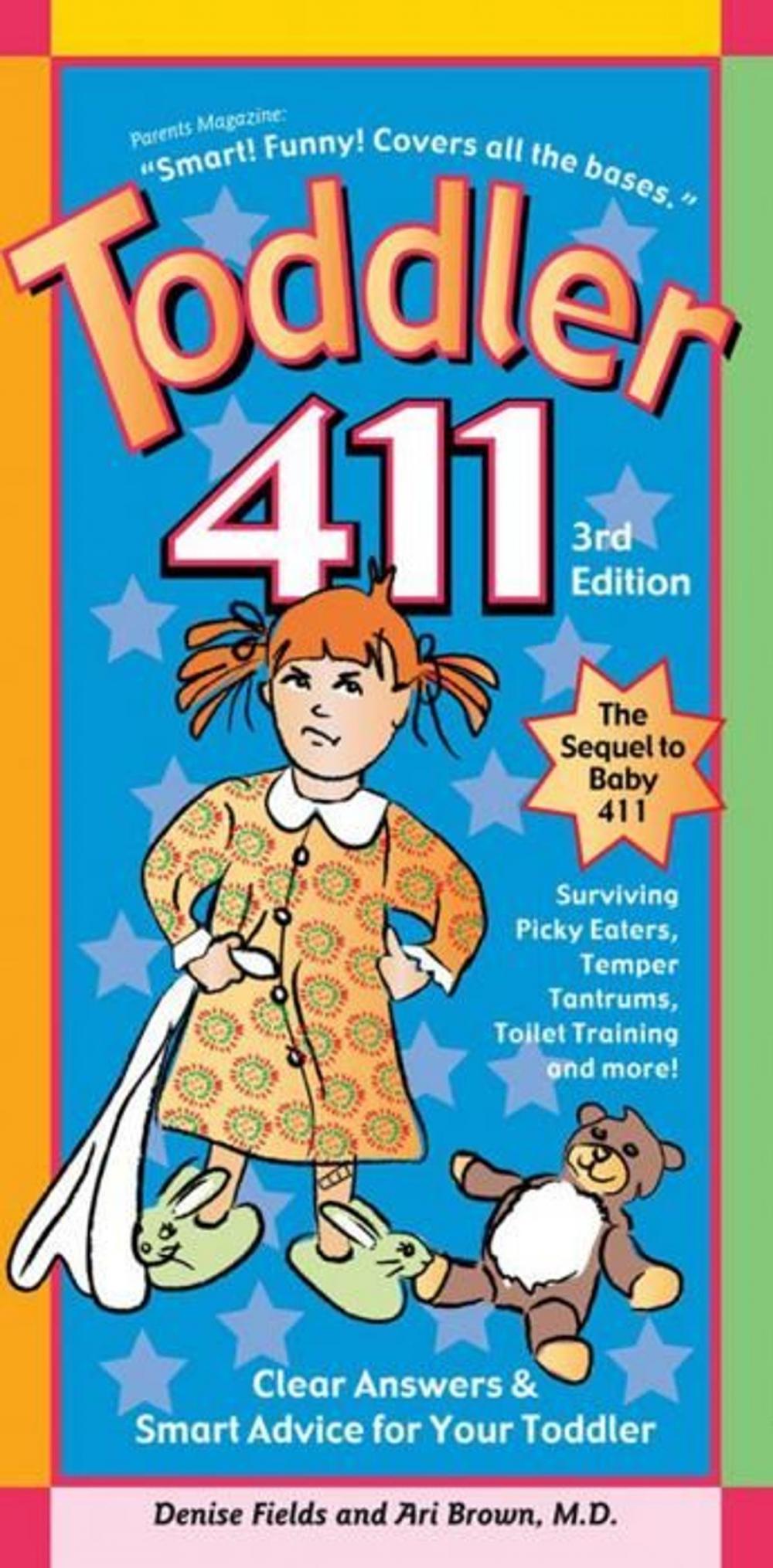 Big bigCover of Toddler 411 3e: Clear Answers & Smart Advice For Your Toddler