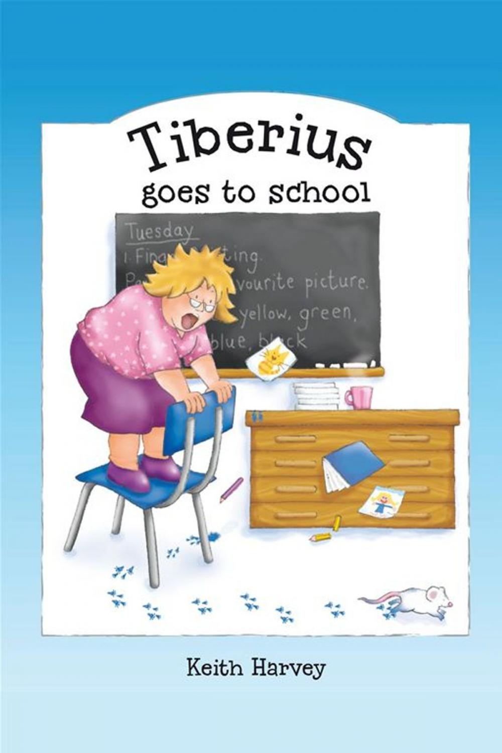 Big bigCover of Tiberius Goes To School