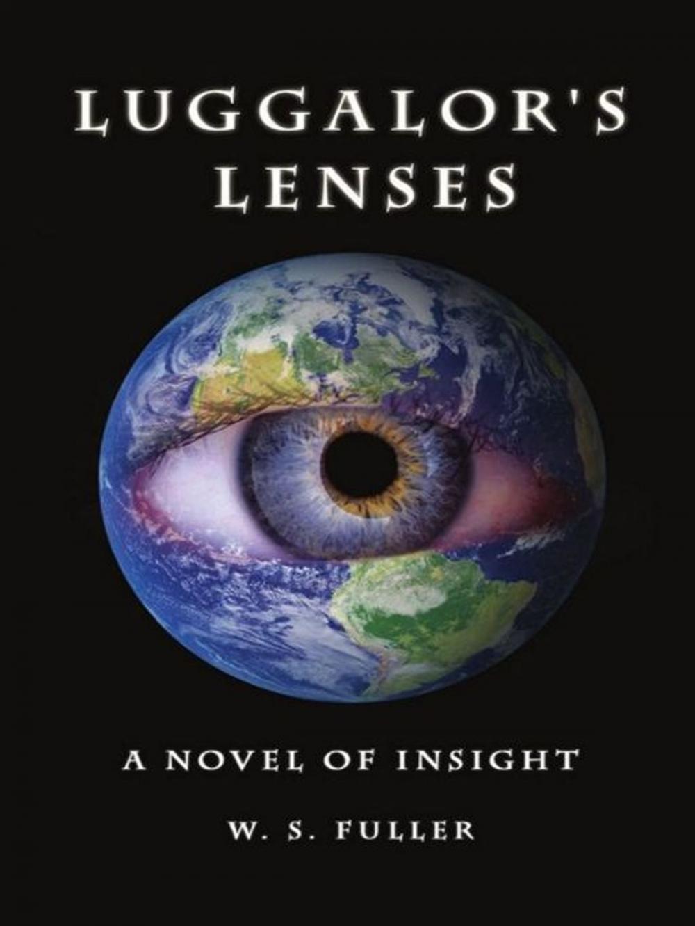 Big bigCover of Luggalor's Lenses: A Novel Of Insight