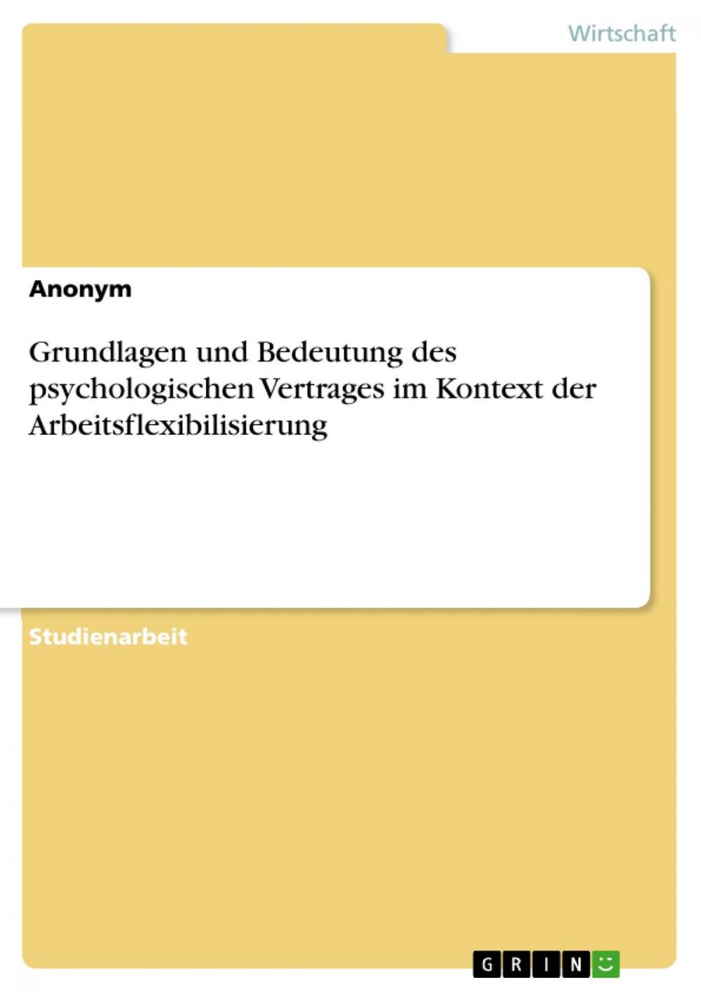 Big bigCover of Grundlagen und Bedeutung des psychologischen Vertrages im Kontext der Arbeitsflexibilisierung