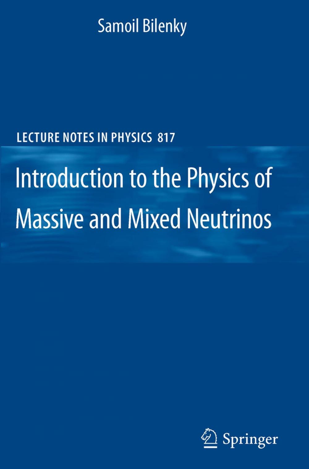 Big bigCover of Introduction to the Physics of Massive and Mixed Neutrinos