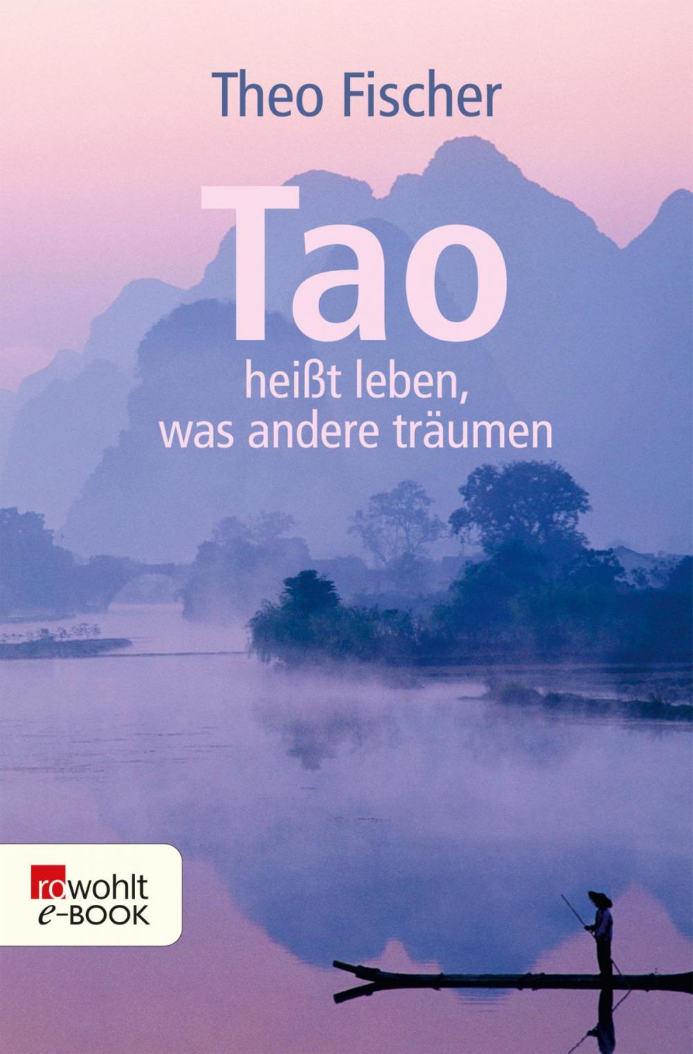 Big bigCover of Tao heißt leben, was andere träumen