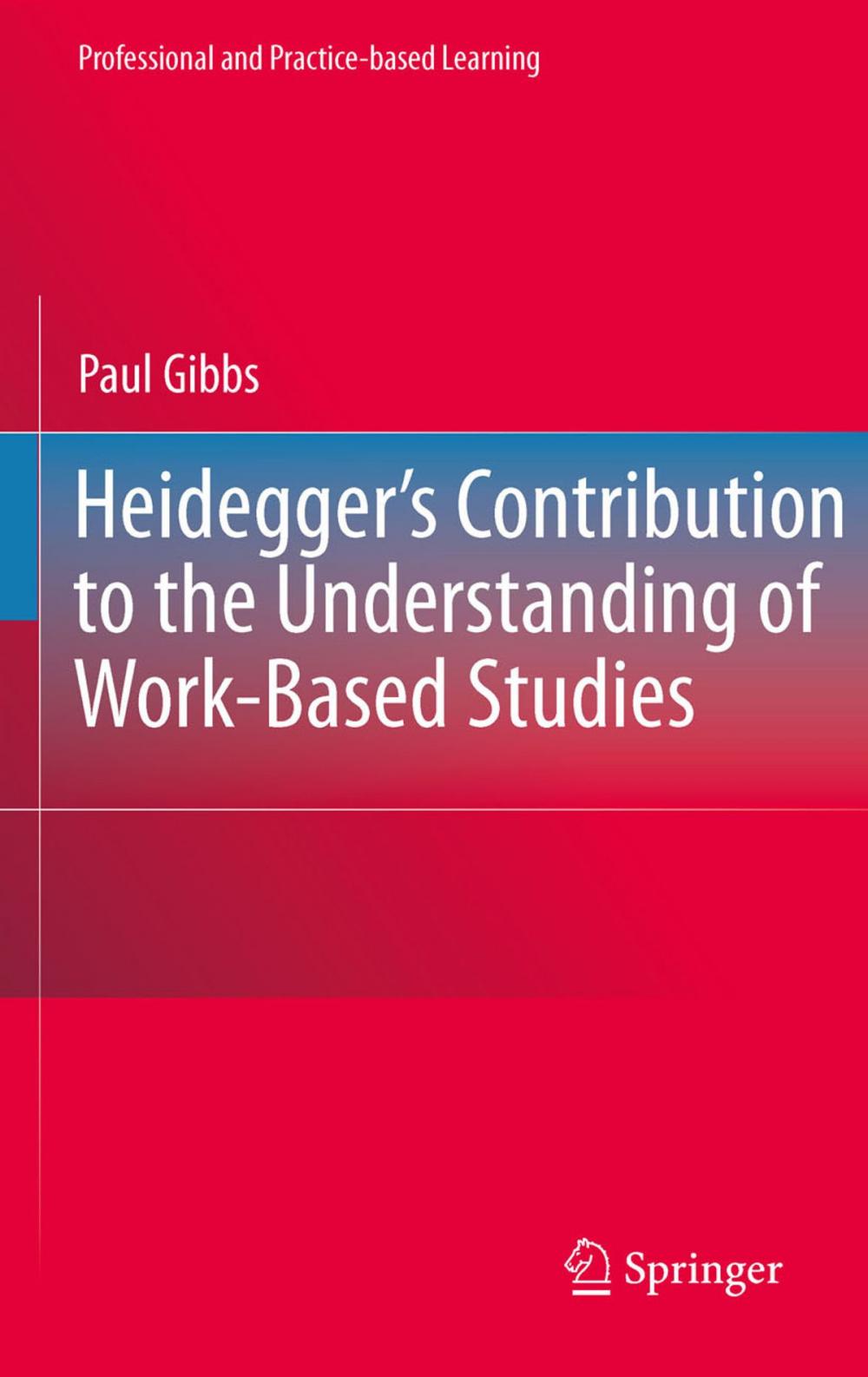 Big bigCover of Heidegger’s Contribution to the Understanding of Work-Based Studies
