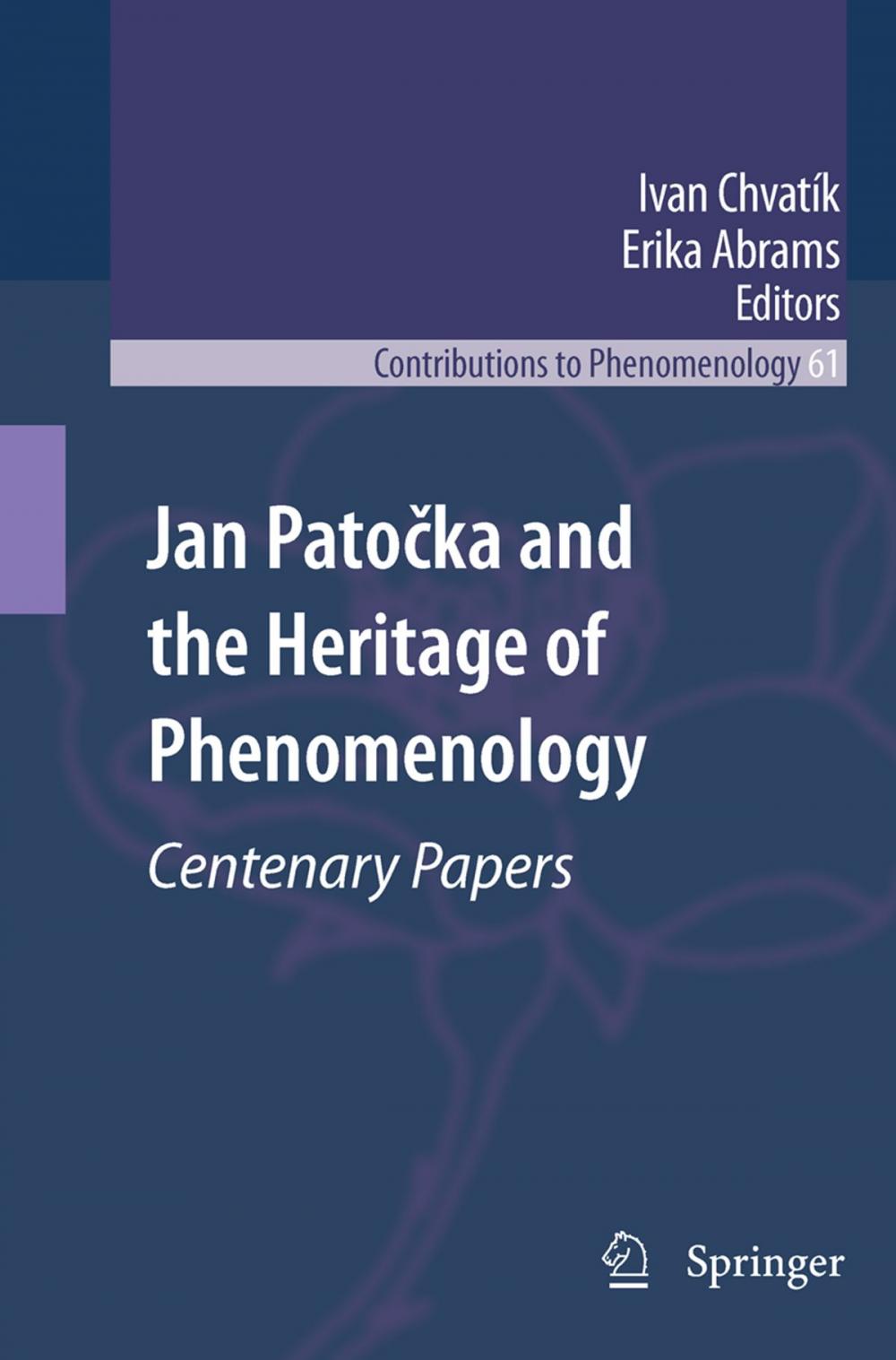 Big bigCover of Jan Patočka and the Heritage of Phenomenology