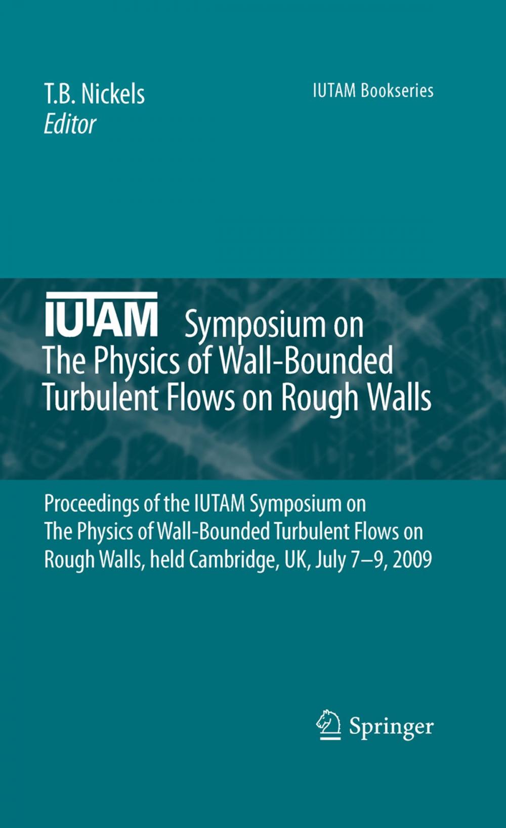 Big bigCover of IUTAM Symposium on The Physics of Wall-Bounded Turbulent Flows on Rough Walls