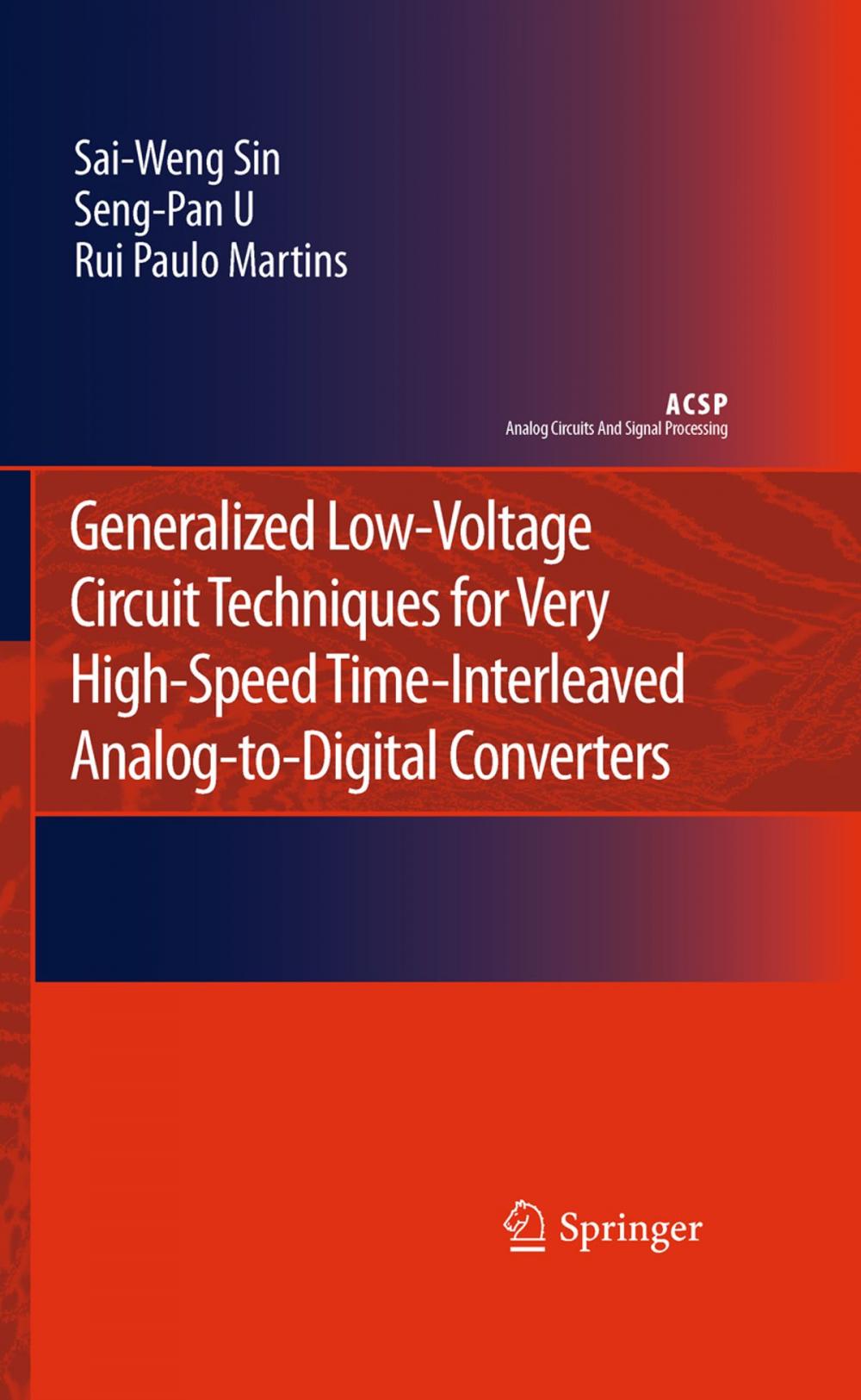 Big bigCover of Generalized Low-Voltage Circuit Techniques for Very High-Speed Time-Interleaved Analog-to-Digital Converters