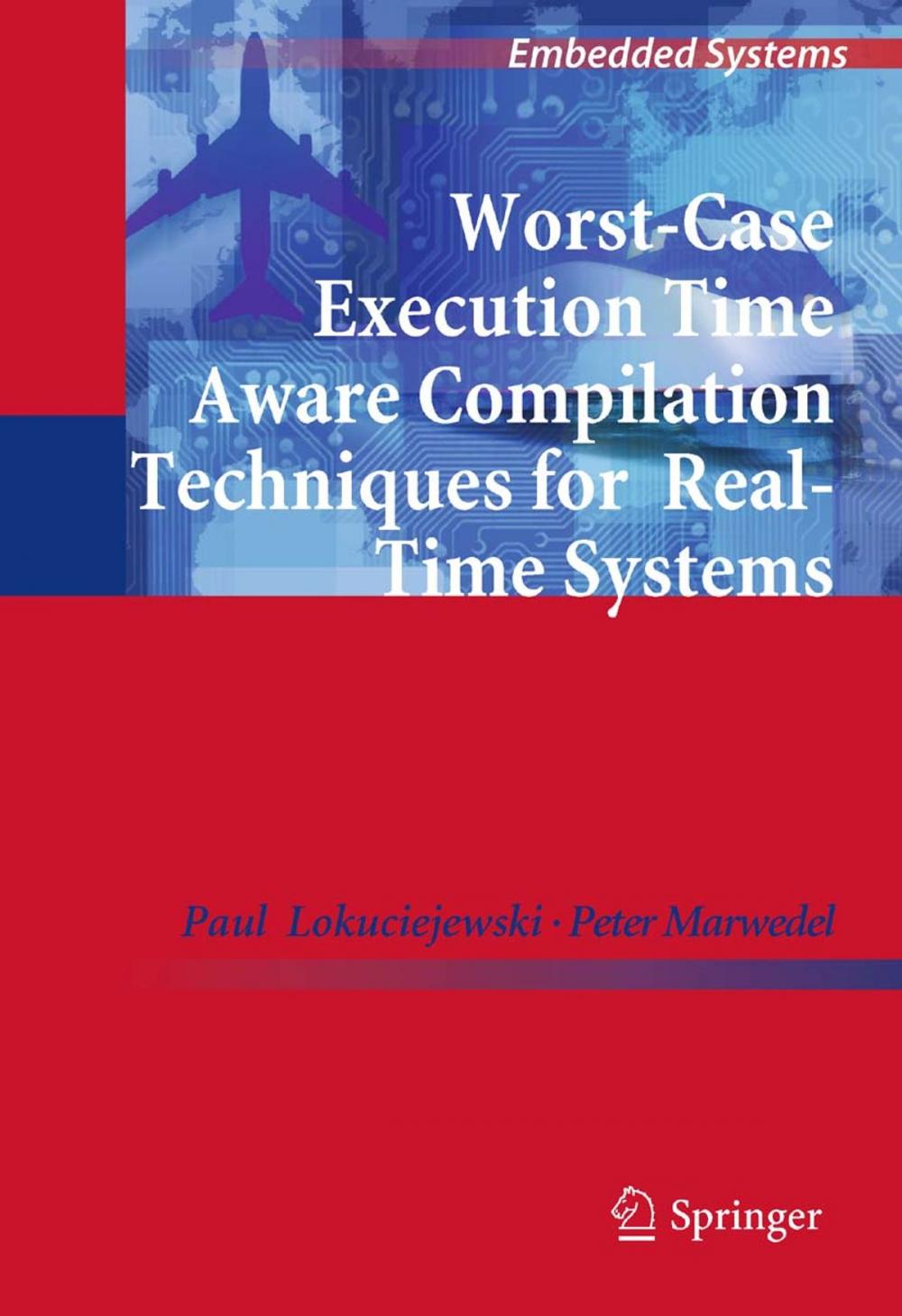 Big bigCover of Worst-Case Execution Time Aware Compilation Techniques for Real-Time Systems