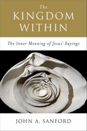 Cover of the book The Kingdom Within by David G. Myers PhD, Letha Dawson Scanzoni
