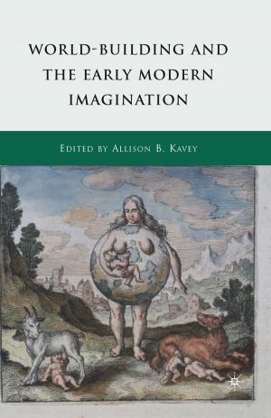 Cover of the book World-Building and the Early Modern Imagination by Paul Caruana Galizia