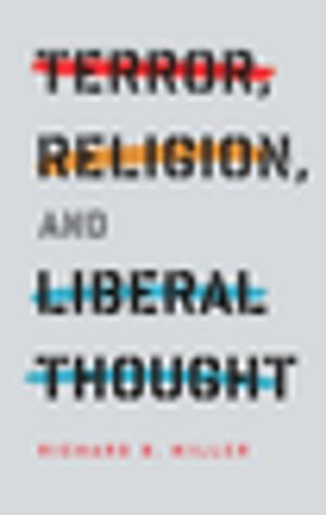 Cover of the book Terror, Religion, and Liberal Thought by Douglas Sczygelski