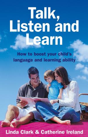 Book cover of Talk, Listen and Learn How to boost your child's language and learning