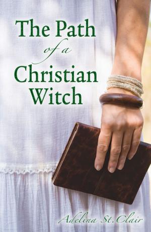 Cover of the book The Path of a Christian Witch by Silver RavenWolf