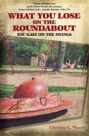 bigCover of the book What You Lose On The Roundabout by 