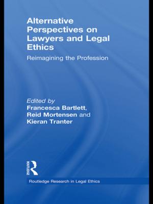 Cover of the book Alternative Perspectives on Lawyers and Legal Ethics by Rutgerd Boelens