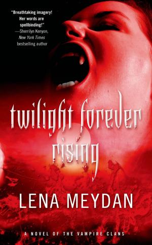 Cover of the book Twilight Forever Rising by Ann VanderMeer, Jeff VanderMeer