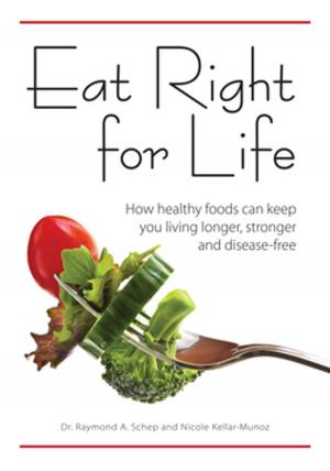 Cover of the book Eat Right for Life by Pattie Graver