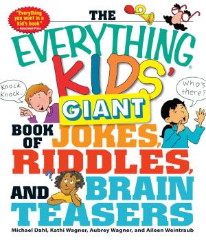 Cover of the book The Everything Kids' Giant Book of Jokes, Riddles, and Brain Teasers by Kimberly Powell