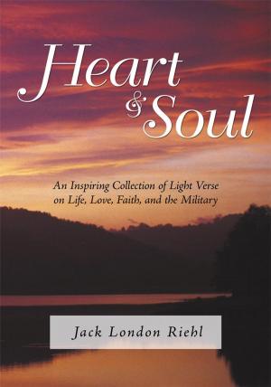 Cover of the book Heart and Soul by Dallas M. Quinley