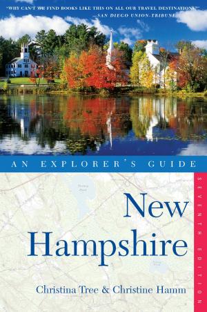 Cover of the book Explorer's Guide New Hampshire (Seventh Edition) by John Hanson Mitchell