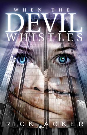 Cover of the book When The Devil Whistles by Cassandra Bohne