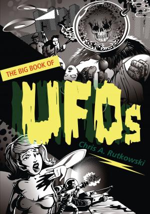Cover of the book The Big Book of UFOs by Mary Alice Downie, Barbara Robertson, Elizabeth Jane Errington, Lydia Campbell