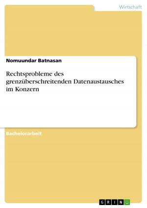 Cover of the book Rechtsprobleme des grenzüberschreitenden Datenaustausches im Konzern by Timo Voß