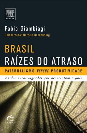 Cover of the book Brasil: raízes do atraso by Fabio Giambiagi, Claudio Porto