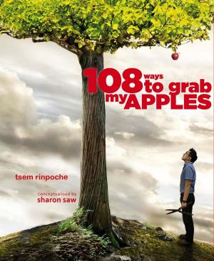 Cover of the book 108 Ways to Grab My Apples by Robert Raymondsson