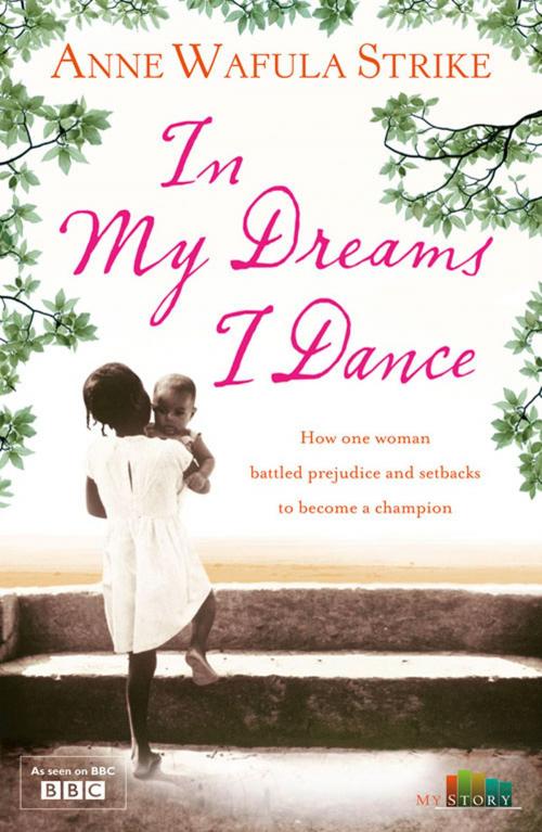 Cover of the book In My Dreams I Dance by Anne Wafula-Strike, HarperCollins Publishers