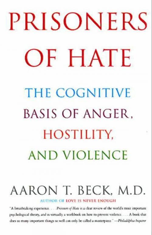 Cover of the book Prisoners Of Hate by Aaron T. Beck M.D., HarperCollins e-books