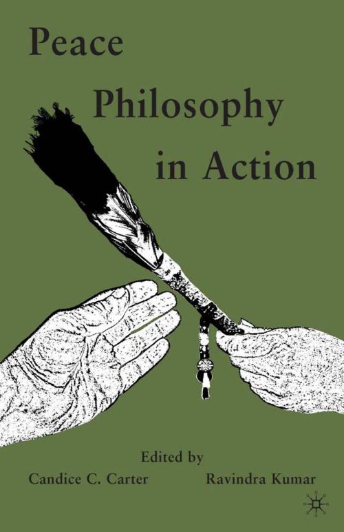 Cover of the book Peace Philosophy in Action by Candice C. Carter, Palgrave Macmillan US