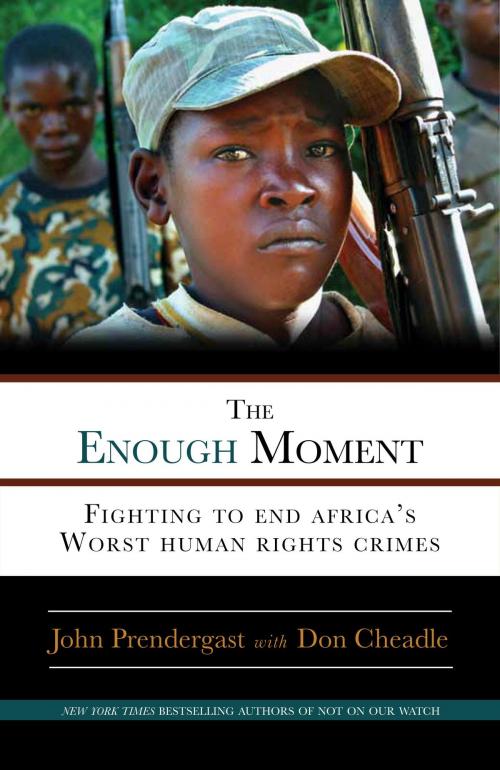 Cover of the book The Enough Moment by John Prendergast, Don Cheadle, Crown/Archetype