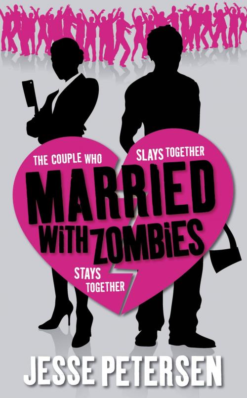 Cover of the book Married with Zombies by Jesse Petersen, Orbit