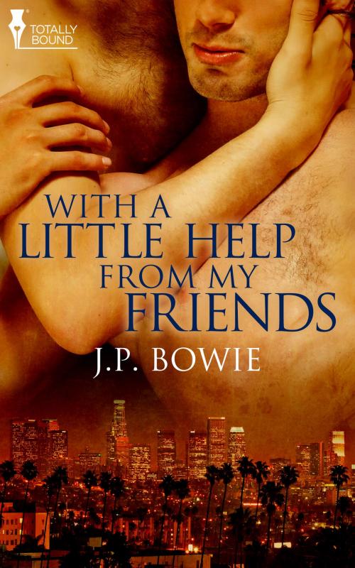 Cover of the book With a Little Help From My Friends by J.P. Bowie, Totally Entwined Group Ltd